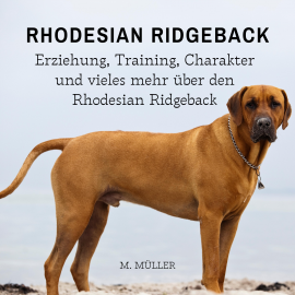 Hörbuch Rhodesian Ridgeback  - Autor M. Müller   - gelesen von Mario Kunze