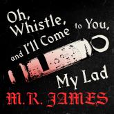 Oh Whistle and Ill Come to You (Unabridged)