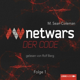 Hörbuch Netwars - Der Code 1  - Autor M. Sean Coleman   - gelesen von Rolf Berg