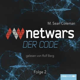 Hörbuch Netwars - Der Code 2  - Autor M. Sean Coleman   - gelesen von Rolf Berg