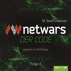 Hörbuch Netwars - Der Code 4  - Autor M. Sean Coleman   - gelesen von Rolf Berg
