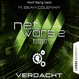 Hörbuch Verdacht (Netwars - Totzeit  2)  - Autor M. Sean Coleman   - gelesen von Rolf Berg