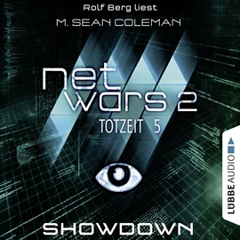 Hörbuch Showdown (Netwars - Totzeit 5)  - Autor M. Sean Coleman   - gelesen von Rolf Berg