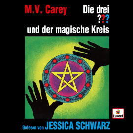Hörbuch Jessica Schwarz liest: Die drei ??? und der magische Kreis  - Autor M.V. Carey   - gelesen von Jessica Schwarz