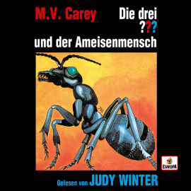 Hörbuch Judy Winter liest: Die drei ??? und der Ameisenmensch  - Autor M.V. Carey   - gelesen von Judy Winter