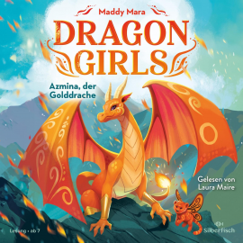 Hörbuch Dragon Girls 1: Dragon Girls – Azmina, der Golddrache  - Autor Maddy Mara   - gelesen von Laura Maire