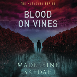 Hörbuch Blood on Vines  - Autor Madeleine Eskedahl   - gelesen von Toby Webster