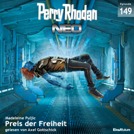 Hörbuch Preis der Freiheit (Perry Rhodan Neo 149)  - Autor Madeleine Puljic   - gelesen von Axel Gottschick