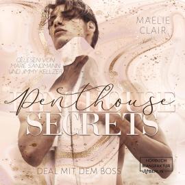 Hörbuch Penthouse Secrets - Boss Romance - Deal mit dem Boss, Band 2 (ungekürzt)  - Autor Maelie Clair   - gelesen von Schauspielergruppe