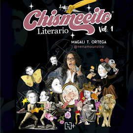 Hörbuch Chismecito Literario., Vol. 1  - Autor Magali T. Ortega.   - gelesen von Magali T. Ortega.