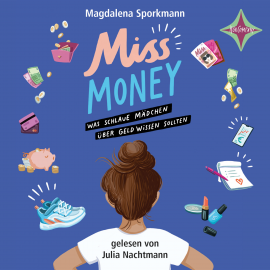 Hörbuch Miss Money  - Autor Magdalena Sporkmann   - gelesen von Julia Nachtmann
