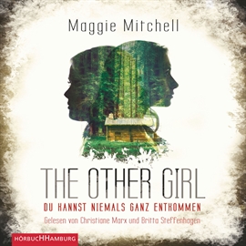 Hörbuch The other Girl - Du kannst niemals ganz entkommen  - Autor Maggie Mitchell   - gelesen von Schauspielergruppe