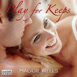 Hörbuch Play for Keeps - Love Games, Book 2 (Unabridged)  - Autor Maggie Wells   - gelesen von Samantha Cook