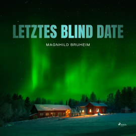 Hörbuch Letztes Blind Date (Ungekürzt)  - Autor Magnhild Bruheim   - gelesen von Suzanne Kockat