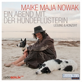 Hörbuch Ein Abend mit der Hundeflüsterin  - Autor Maike Maja Nowak   - gelesen von Maike Maja Nowak