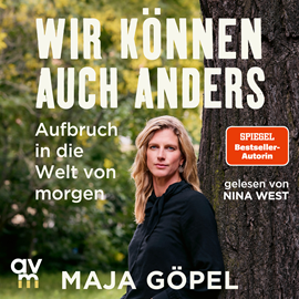 Hörbuch Wir können auch anders  - Autor Maja Göpel   - gelesen von Nina West