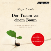 Hörbuch Der Traum von einem Baum  - Autor Maja Lunde   - gelesen von Schauspielergruppe