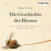 Hörbuch Die Geschichte der Bienen  - Autor Maja Lunde   - gelesen von Schauspielergruppe