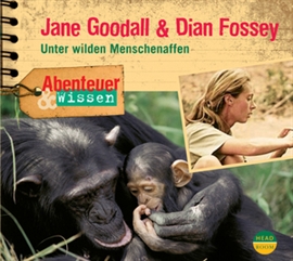 Hörbuch Abenteuer & Wissen: Jane Goodall & Dian Fossey - Unter wilden Menschenaffen  - Autor Maja Nielsen   - gelesen von Schauspielergruppe