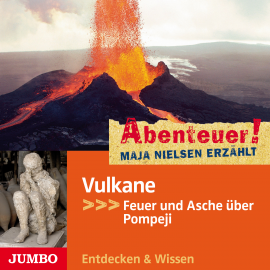 Hörbuch Abenteuer! Maja Nielsen erzählt: Vulkane  - Autor Maja Nielsen   - gelesen von Maja Nielsen
