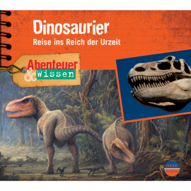 Hörbuch Abenteuer & Wissen: Dinosaurier - Reise ins Reich der Urzeit  - Autor Maja Nielsen   - gelesen von Schauspielergruppe