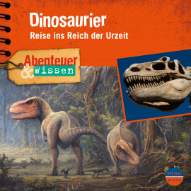 Hörbuch Abenteuer & Wissen: Dinosaurier  - Autor Maja Nielsen   - gelesen von Schauspielergruppe