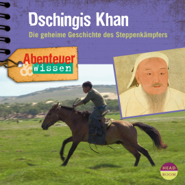 Hörbuch Abenteuer & Wissen: Dschingis Khan  - Autor Maja Nielsen   - gelesen von Schauspielergruppe