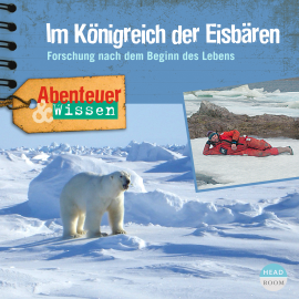 Hörbuch Abenteuer & Wissen: Im Königreich der Eisbären  - Autor Maja Nielsen   - gelesen von Schauspielergruppe