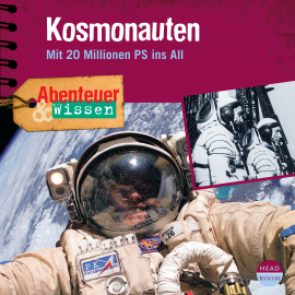 Hörbuch Abenteuer & Wissen: Kosmonauten  - Autor Maja Nielsen   - gelesen von Schauspielergruppe