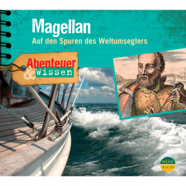 Hörbuch Abenteuer & Wissen: Magellan - Auf den Spuren des Weltumseglers  - Autor Maja Nielsen   - gelesen von Schauspielergruppe
