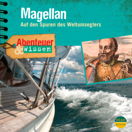 Hörbuch Abenteuer & Wissen: Magellan  - Autor Maja Nielsen   - gelesen von Schauspielergruppe