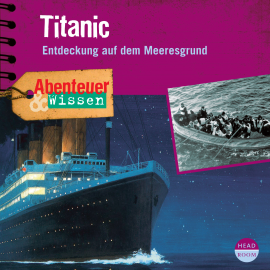 Hörbuch Abenteuer & Wissen: TItanic  - Autor Maja Nielsen   - gelesen von Schauspielergruppe
