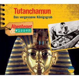 Hörbuch Abenteuer & Wissen: Tutanchamun - Das vergessene Königsgrab  - Autor Maja Nielsen   - gelesen von Schauspielergruppe