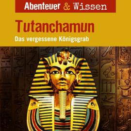 Hörbuch Abenteuer & Wissen, Tutanchamun - Das vergessene Königsgrab  - Autor Maja Nielsen   - gelesen von Schauspielergruppe