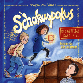 Hörbuch Schokuspokus 1: Der geheime Kakaoklau  - Autor Maja von Vogel   - gelesen von Julia Nachtmann