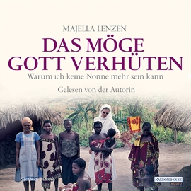 Hörbuch Das möge Gott verhüten  - Autor Majella Lenzen   - gelesen von Majella Lenzen