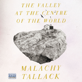 Hörbuch Valley at the Centre of the World, The  - Autor Malachy Tallack   - gelesen von Robert Williamson