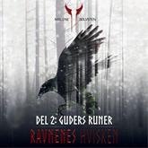 Guders runer - Ravnenes hvisken, Del 2