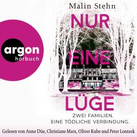 Hörbuch Nur eine Lüge - Zwei Familien, eine tödliche Verbindung (Ungekürzte Lesung)  - Autor Malin Stehn   - gelesen von Schauspielergruppe