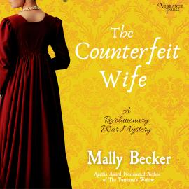 Hörbuch The Counterfeit Wife - A Revolutionary War Mystery, Book 2 (Unabridged)  - Autor Mally Becker   - gelesen von Schauspielergruppe