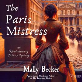 Hörbuch The Paris Mistress - A Revolutionary War Mystery, Book 3 (Unabridged)  - Autor Mally Becker   - gelesen von Schauspielergruppe