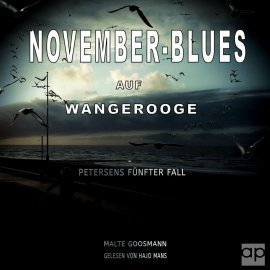 Hörbuch November-Blues auf Wangerooge  - Autor Malte Goosmann   - gelesen von Hajo Mans