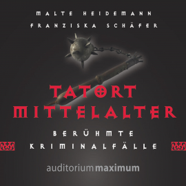 Hörbuch Tatort Mittelalter (Ungekürzt)  - Autor Malte Heidemann   - gelesen von Axel Thielmann