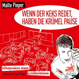 Hörbuch Wenn der Keks redet, haben die Krümel Pause.  - Autor Malte Pieper   - gelesen von Malte Pieper