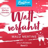 Wattverführt - Ein Sylt-Roman, Band 3 (ungekürzt)