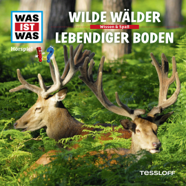 Hörbuch WAS IST WAS Hörspiel: Wilde Wälder / Lebendiger Boden  - Autor Manfred Bauer   - gelesen von Schauspielergruppe