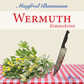Wermuth - Kräuterkrimi