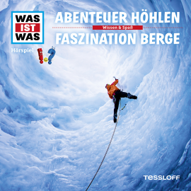 Hörbuch WAS IST WAS Hörspiel: Abenteuer Höhlen/ Faszination Berge  - Autor Manfred Baur   - gelesen von Schauspielergruppe