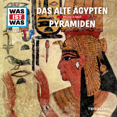 WAS IST WAS Hörspiel: Das alte Ägypten/ Pyramiden