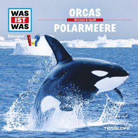 Hörbuch WAS IST WAS Hörspiel: Orcas/ Polarmeere  - Autor Manfred Baur   - gelesen von Schauspielergruppe